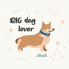 Poster with a cute pet dog and handwritten text. Print for printing on children's clothing. Vector flat illustration