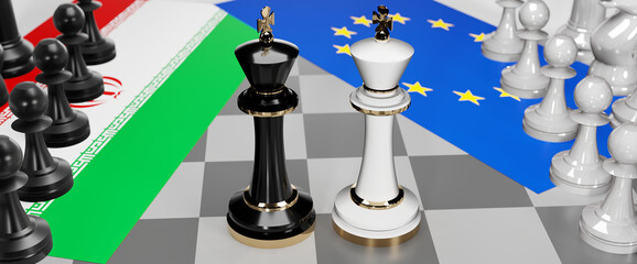 Iran and EU Europe - talks, debate, dialog or a confrontation between those two countries shown as two chess kings with flags that symbolize art of meetings and negotiations, 3d illustration