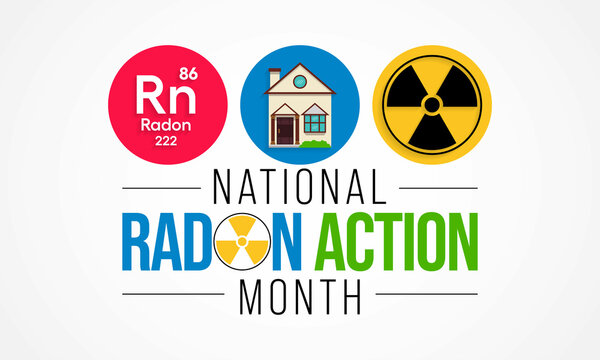 National Radon Action Month Is Observed Every Year In January, To Urge Everyone To Protect Their Health By Testing The Indoor Air In Homes And Schools For Radon. Vector Illustration