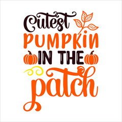 Cutest Pumpkin in the Patch Shirt, Thanksgiving Shirt Design, Fall SVG, Fall SVG Bundle, Autumn Svg, Thanksgiving Svg, Happy Thanksgiving Svg, Fall Svg Designs, Fall Cut File, Svg Cut Files For Cricut