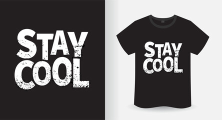 Stay cool typography slogan t-shirt design