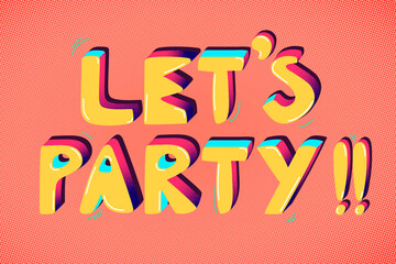 Lets party  funky text typography vector