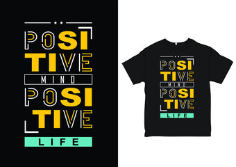 Positive mind positive life beautiful typography vintage t-shirt print design.