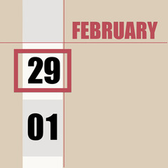 february 29. 29th day of month, calendar date.Beige background with white stripe and red square, with changing dates. Concept of day of year, time planner, winter month.