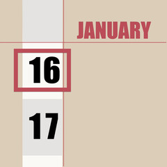 january 16. 16th day of month, calendar date.Beige background with white stripe and red square, with changing dates. Concept of day of year, time planner, winter month.