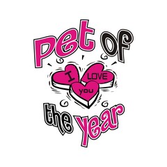 pet of the year vector illustration editable - romance quotes best for print on shirt