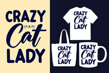 Crazy cat lady cat typography lettering t shirt design