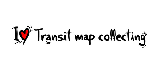 I love Transit map collecting