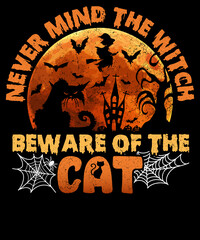 Fototapeta premium Never mind the witch beware of the cat Halloween T-Shirt Design