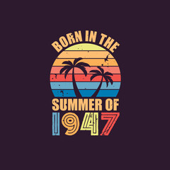 Born in the summer of 1947, Born in 1947 Summer vintage birthday celebration