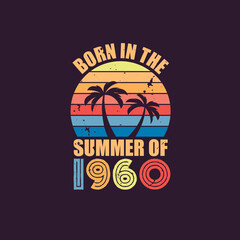 Born in the summer of 1960, Born in 1960 Summer vintage birthday celebration