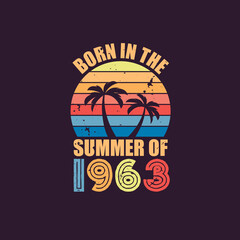 Born in the summer of 1963, Born in 1963 Summer vintage birthday celebration