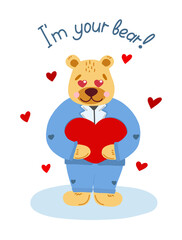 A cute loving bear with a big heart in its paws, a bear in a cartoon-style costume, the inscription I am your bear. Romantic vector illustration for Valentine's Day. Postcard Template