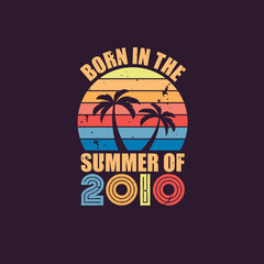 Born in the summer of 2010, Born in 2010 Summer vintage birthday celebration