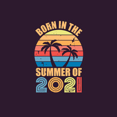 Born in the summer of 2021, Born in 2021 Summer vintage birthday celebration