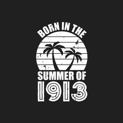 Vintage 1913 summer birthday, Born in the summer of 1913