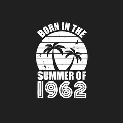 Vintage 1962 summer birthday, Born in the summer of 1962