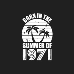 Vintage 1971 summer birthday, Born in the summer of 1971