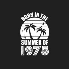 Vintage 1975 summer birthday, Born in the summer of 1975