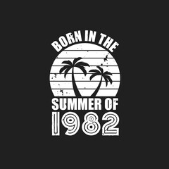 Vintage 1982 summer birthday, Born in the summer of 1982