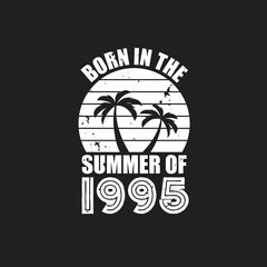 Vintage 1995 summer birthday, Born in the summer of 1995