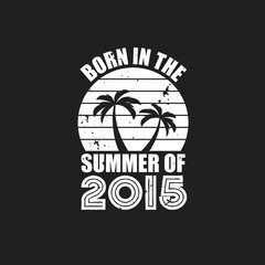 Vintage 2015 summer birthday, Born in the summer of 2015