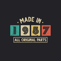 Made in 1957 All Original Parts