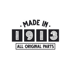 1913 birthday celebration, Made in 1913 All Original Parts