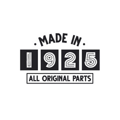 1925 birthday celebration, Made in 1925 All Original Parts