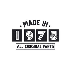 1975 birthday celebration, Made in 1975 All Original Parts
