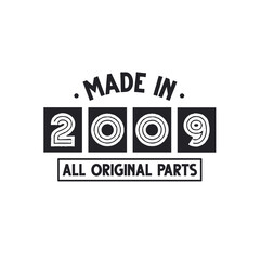 2009 birthday celebration, Made in 2009 All Original Parts