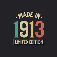 Vintage 1913 birthday, Made in 1913 Limited Edition