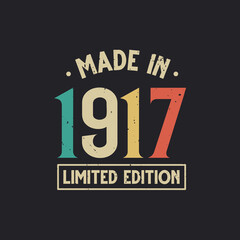 Obraz premium Vintage 1917 birthday, Made in 1917 Limited Edition