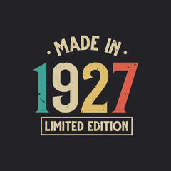 Vintage 1927 birthday, Made in 1927 Limited Edition