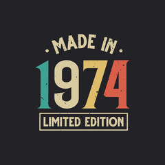 Vintage 1974 birthday, Made in 1974 Limited Edition - obrazy, fototapety, plakaty