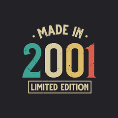 Vintage 2001 birthday, Made in 2001 Limited Edition - obrazy, fototapety, plakaty