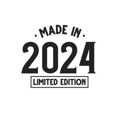 Made in 2024 Limited Edition