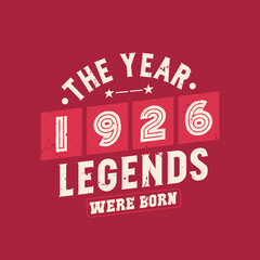 Naklejka premium The year 1926 Legends were Born, Vintage 1926 birthday