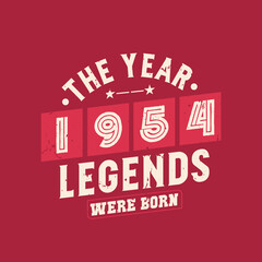 The year 1954 Legends were Born, Vintage 1954 birthday