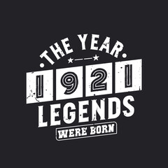 Obraz premium The year 1921 Legends were Born