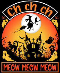 Ch ch ch meow meow meow t-shirt design