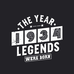 Obraz premium The year 1934 Legends were Born