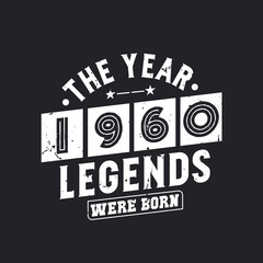 Obraz premium The year 1960 Legends were Born