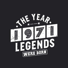 The year 1971 Legends were Born