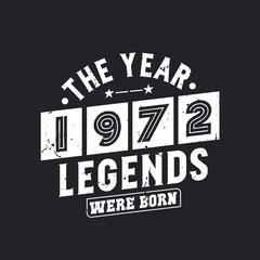 Fototapeta na wymiar The year 1972 Legends were Born