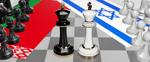Belarus and Israel - talks, debate, dialog or a confrontation between those two countries shown as two chess kings with flags that symbolize art of meetings and negotiations, 3d illustration