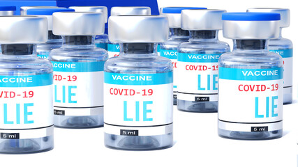 Covid lie - vaccine bottles with an English label Lie that symbolize a big human achievement that may end the fight with the coronavirus pandemic, 3d illustration