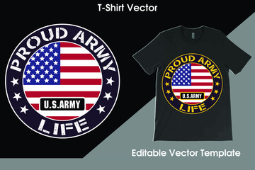 Proud Army Life USA Flag T-Shirt Vector, Military Husband Shirt, Father's Day Gift, Army Brother Tee, Army Shirt,