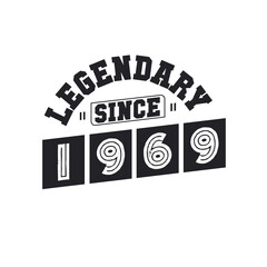 Legendary Since 1969, Born in 1969 birthday design