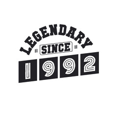 Legendary Since 1992, Born in 1992 birthday design